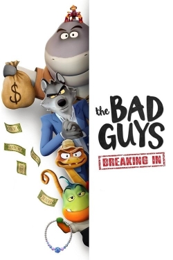 The Bad Guys: Breaking In The Bad Guys: Breaking In