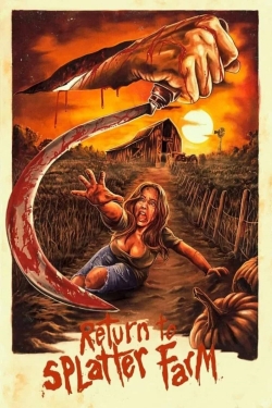 Return To Splatter Farm Return To Splatter Farm