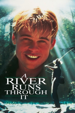 A River Runs Through It A River Runs Through It