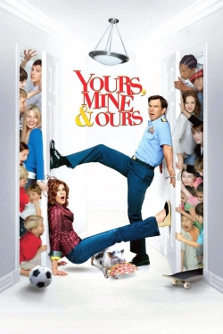 Yours, Mine & Ours Yours, Mine & Ours