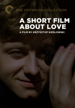 A Short Film About Love A Short Film About Love