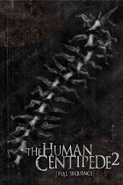 The Human Centipede 2 (Full Sequence) The Human Centipede 2 (Full Sequence)