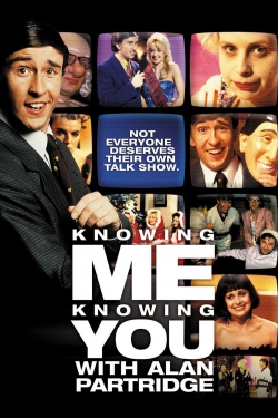 Knowing Me Knowing You with Alan Partridge Knowing Me Knowing You with Alan Partridge