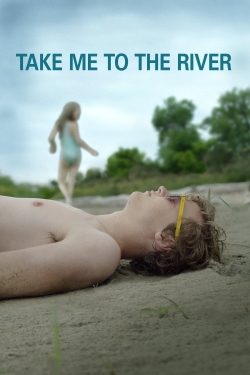 Take Me to the River Take Me to the River