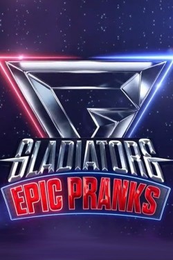Gladiators: Epic Pranks Gladiators: Epic Pranks