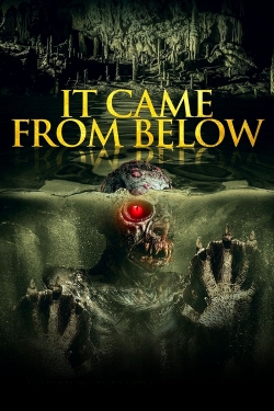 It Came from Below It Came from Below