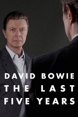 David Bowie: The Last Five Years David Bowie: The Last Five Years