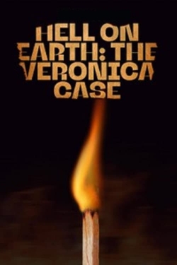 Hell on Earth: The Verónica Case Hell on Earth: The Verónica Case