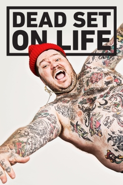 Dead Set on Life Dead Set on Life