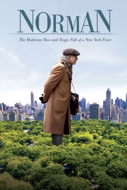 Norman: The Moderate Rise and Tragic Fall of a New York Fixer Norman: The Moderate Rise and Tragic Fall of a New York Fixer