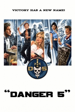 Danger 5 Danger 5