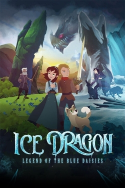 Ice Dragon: Legend of the Blue Daisies Ice Dragon: Legend of the Blue Daisies