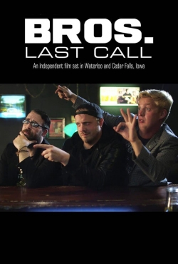 Bros. Last Call Bros. Last Call