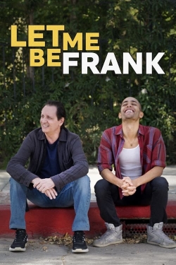 Let Me Be Frank Let Me Be Frank
