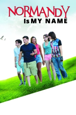 Normandy Is My Name Normandy Is My Name
