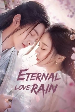 Eternal Love Rain Eternal Love Rain