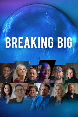 Breaking Big Breaking Big