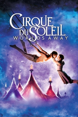 Cirque du Soleil: Worlds Away Cirque du Soleil: Worlds Away