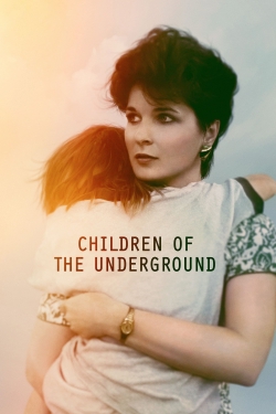 Children of the Underground Children of the Underground