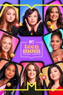 Teen Mom: The Next Chapter Teen Mom: The Next Chapter