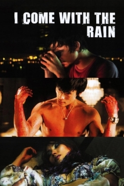 I Come with the Rain I Come with the Rain