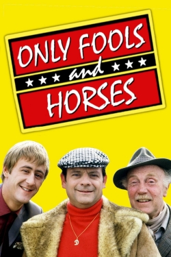 Only Fools and Horses Only Fools and Horses