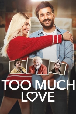 Too Much Love Too Much Love