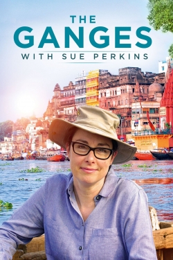The Ganges with Sue Perkins The Ganges with Sue Perkins