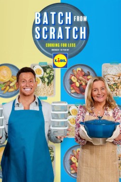 Batch from Scratch: Cooking for Less Batch from Scratch: Cooking for Less