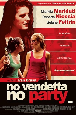 No vendetta no party No vendetta no party