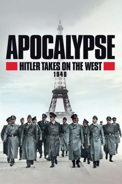 Apocalypse, Hitler Takes On The West Apocalypse, Hitler Takes On The West