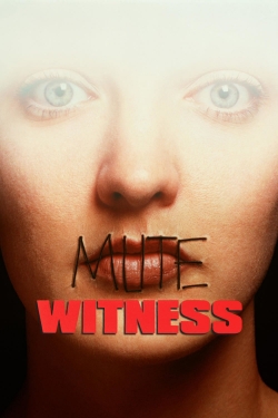 Mute Witness Mute Witness