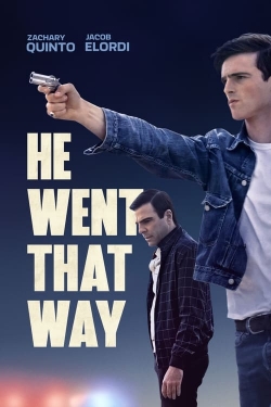He Went That Way He Went That Way