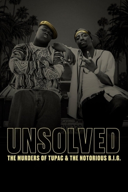 Unsolved: The Murders of Tupac and The Notorious B.I.G. Unsolved: The Murders of Tupac and The Notorious B.I.G.