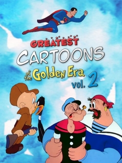 Greatest Cartoons of the Golden Era Vol. 2 Greatest Cartoons of the Golden Era Vol. 2