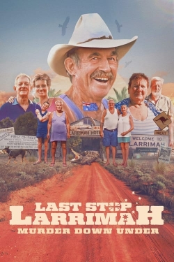 Last Stop Larrimah: Murder Down Under Last Stop Larrimah: Murder Down Under