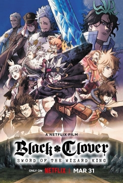 Black Clover: Sword of the Wizard King Black Clover: Sword of the Wizard King