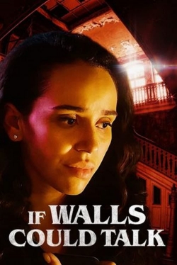 If These Walls Could Talk If These Walls Could Talk