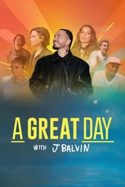 A Great Day with J Balvin A Great Day with J Balvin