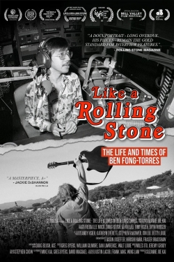 Like A Rolling Stone: The Life & Times of Ben Fong-Torres Like A Rolling Stone: The Life & Times of Ben Fong-Torres