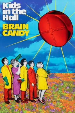 Kids in the Hall: Brain Candy Kids in the Hall: Brain Candy