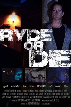 Ryde or Die Ryde or Die