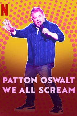 Patton Oswalt: We All Scream Patton Oswalt: We All Scream