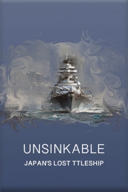 Unsinkable: Japan's Lost Battleship Unsinkable: Japan's Lost Battleship