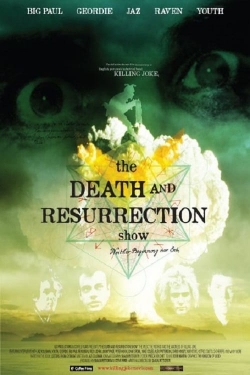 The Death and Resurrection Show The Death and Resurrection Show