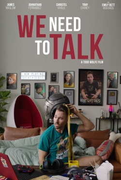 We Need to Talk We Need to Talk