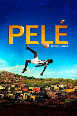 Pelé: Birth of a Legend Pelé: Birth of a Legend