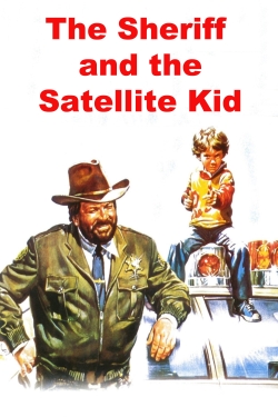 The Sheriff and the Satellite Kid The Sheriff and the Satellite Kid