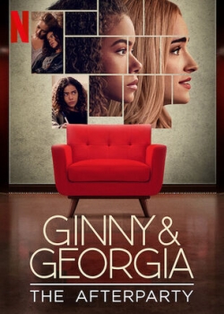 Ginny & Georgia - The Afterparty Ginny & Georgia - The Afterparty
