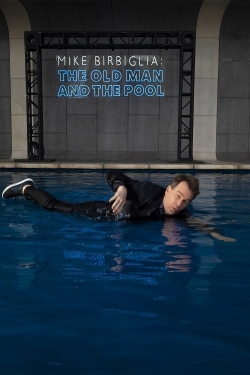 Mike Birbiglia: The Old Man and the Pool Mike Birbiglia: The Old Man and the Pool
